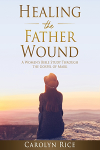 Healing the Father Wound