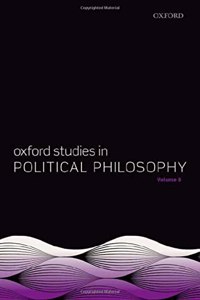 Oxford Studies in Political Philosophy Volume 8