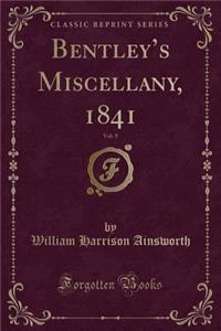 Bentley's Miscellany, 1841, Vol. 9 (Classic Reprint)