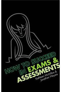 How to succeed in Exams and Assessments