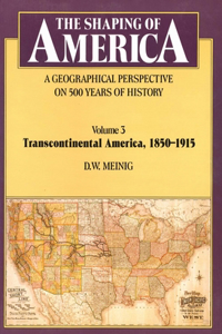 The Shaping of America: A Geographical Perspective on 500 Years of History