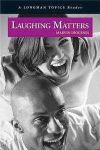 Laughing Matters ( a Longman Topics Reader)
