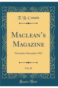 Macleans Magazine, Vol. 29: November-December 1915 (Classic Reprint)