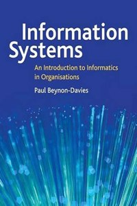 Information Systems: An Introduction to Informatics in Organisations