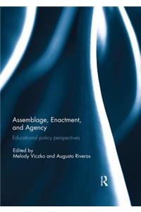 Assemblage, Enactment, and Agency