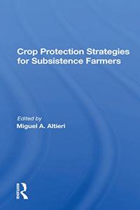 Crop Protection Strategies for Subsistence Farmers