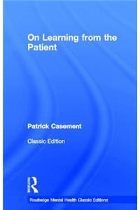 On Learning from the Patient