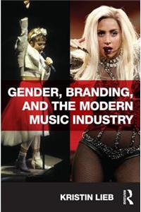 Gender, Branding, and the Modern Music Industry