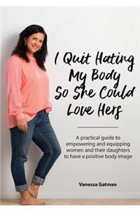 I Quit Hating My Body So She Could Love Hers
