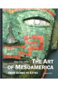 The Art Of Mesoamerica From Olmec To Aztec