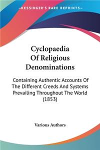 Cyclopaedia Of Religious Denominations