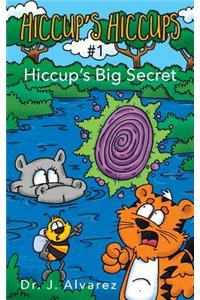 HICCUP'S HICCUPS: HICCUP'S BIG SECRET