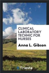 Clinical Laboratory Technic for Nurses