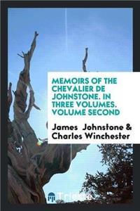 Memoirs of the Chevalier de Johnstone. in Three Volumes. Volume Second