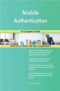 Mobile Authentication A Complete Guide
