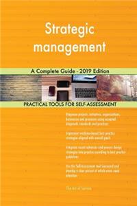 Strategic management A Complete Guide - 2019 Edition