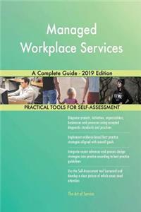 Managed Workplace Services A Complete Guide - 2019 Edition