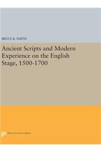 Ancient Scripts and Modern Experience on the English Stage, 1500-1700