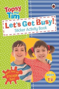 Let's Get Busy!: A Ladybird Topsy and Tim Sticker Activity Book