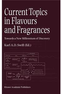 Current Topics in Flavours and Fragrances