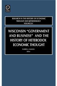 Wisconsin Government and Business and the History of Heterodox Economic Thought