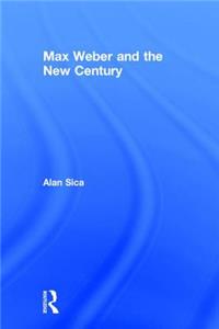 Max Weber and the New Century