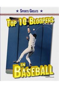Top 10 Bloopers in Baseball