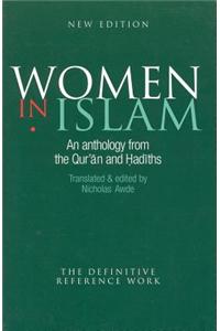 Women in Islam: An Anthology from the Qur'an and Hadiths