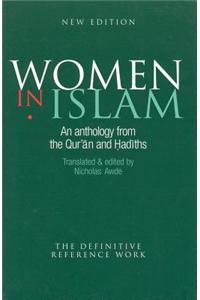 Women in Islam: An Anthology from the Qur'an and Hadiths