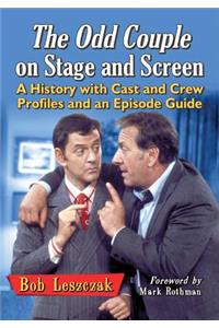 The Odd Couple on Stage and Screen