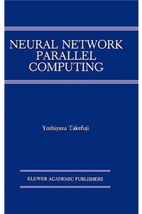 Neural Network Parallel Computing