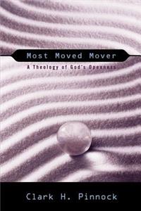 Most Moved Mover: A Theology of God's Openness