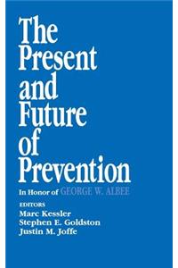 The Present and Future of Prevention