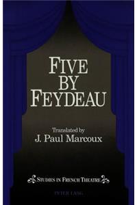 Five by Feydeau