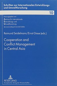 Cooperation and Conflict Management in Central Asia