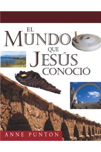 Mundo Que Jesús Conoció