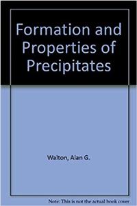 Formation and Properties of Precipitates