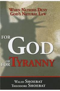 For God or for Tyranny