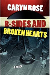 B-Sides and Broken Hearts