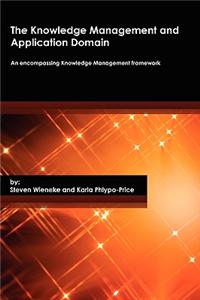 The Knowledge Management and Application Domain