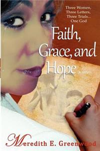Faith, Grace, and Hope