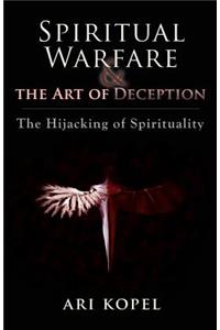 Spiritual Warfare & The Art of Deception