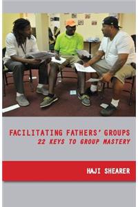 Facilitating Fathers' Groups