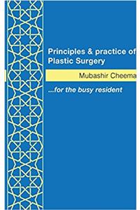 Principles and Practice of Plastic Surgery