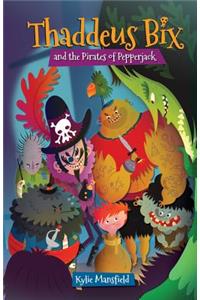 Thaddeus Bix and the Pirates of Pepperjack