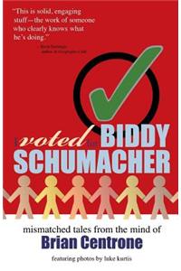 I Voted for Biddy Schumacher