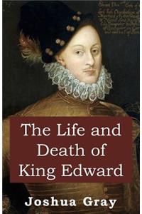 The Life and Death of King Edward