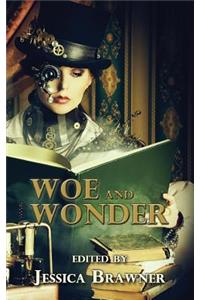 Woe and Wonder