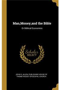 Man, Money, and the Bible