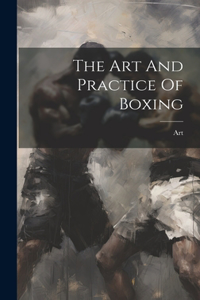 Art And Practice Of Boxing